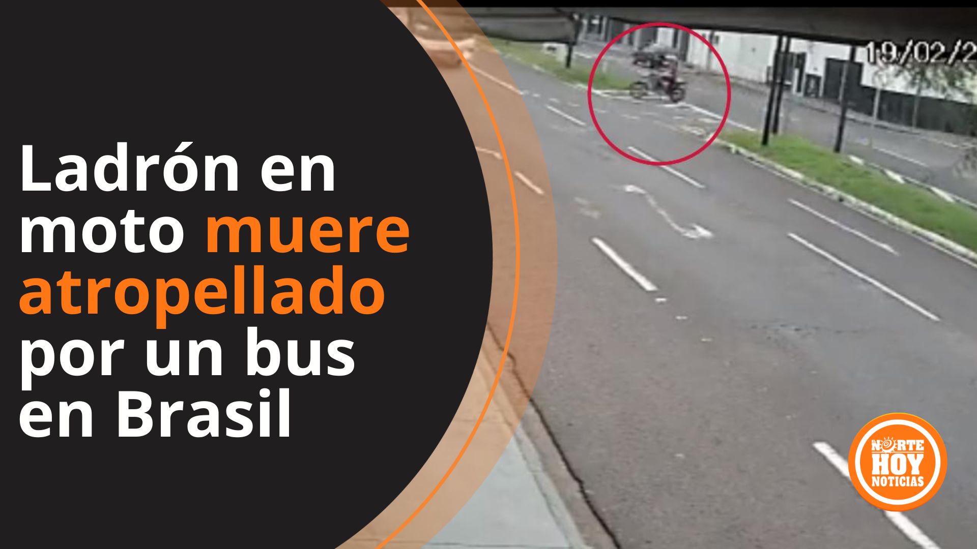 Ladrón en moto muere atropellado por un bus en Brasil El Norte Hoy