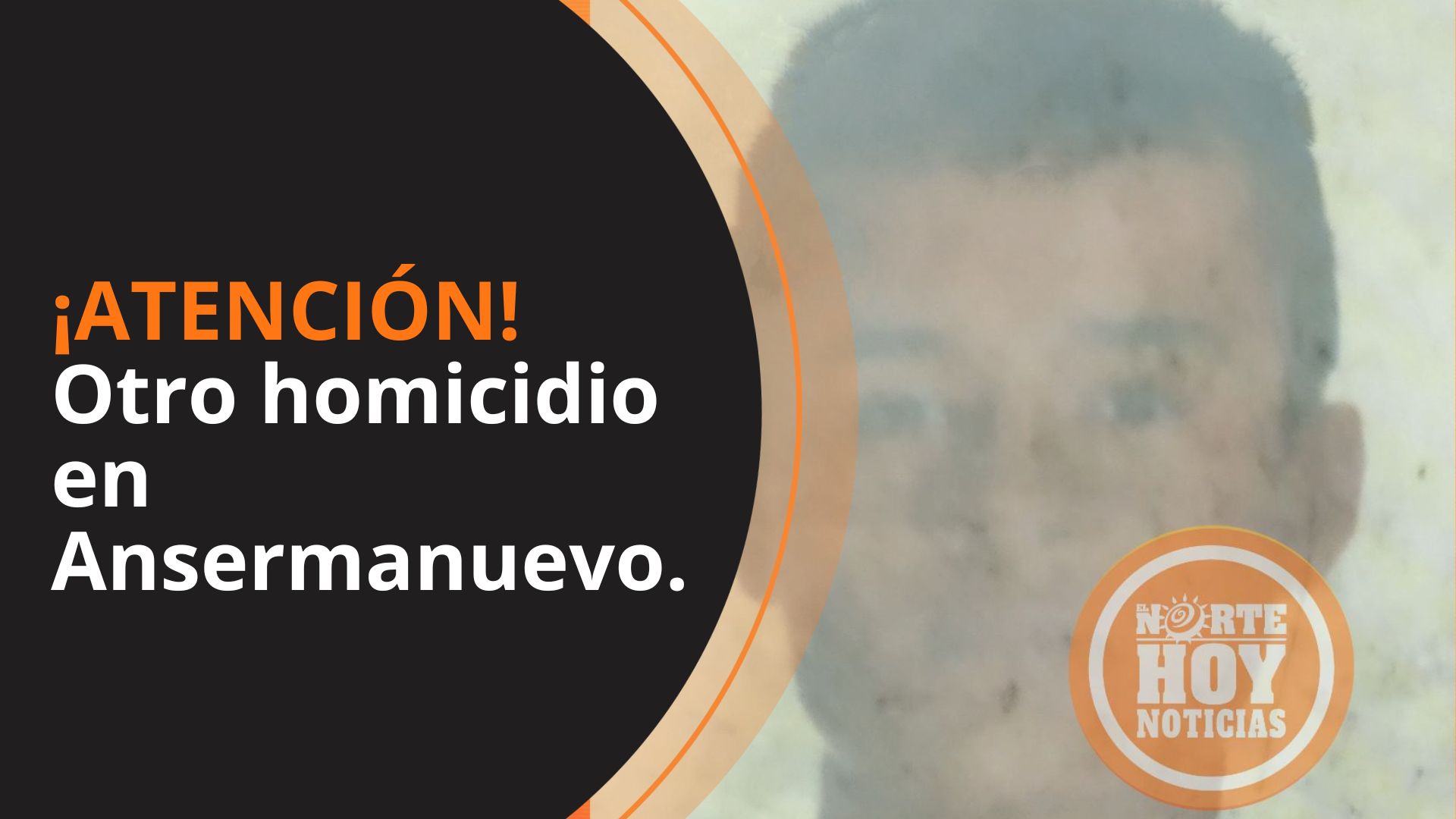 Atenci N Otro Homicidio En Ansermanuevo El Norte Hoy