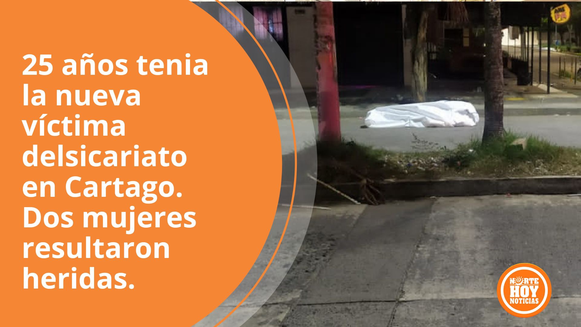Identifican al hombre asesinado esta madrugada en Cartago