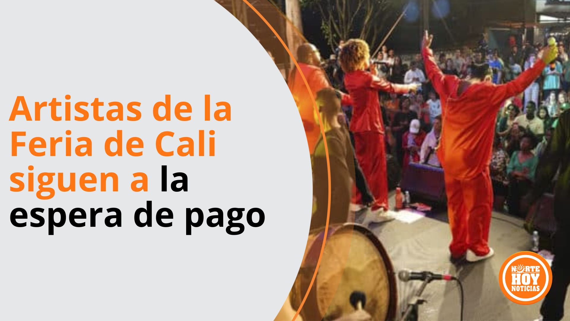 Artistas de la Feria de Cali siguen a la espera de pago El Norte Hoy