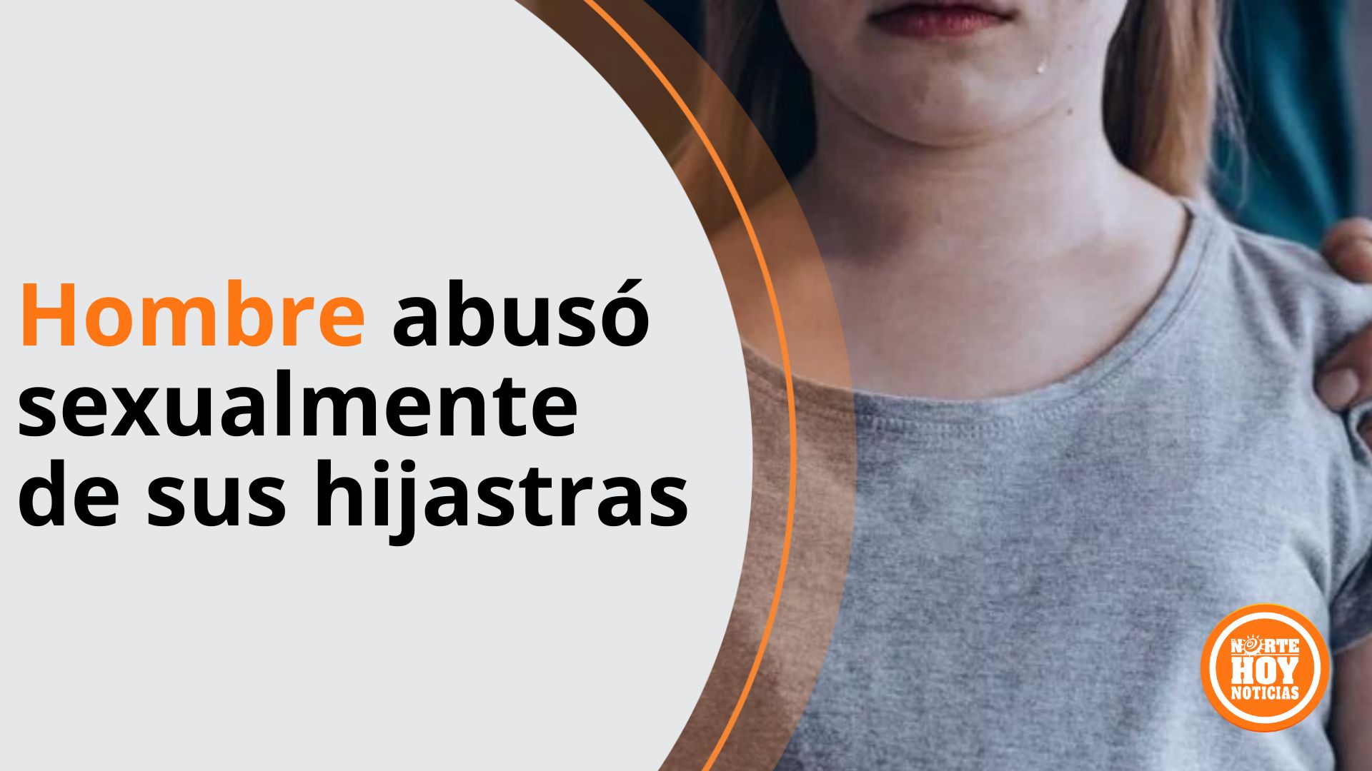 Condenan A 20 Años De Prisión A Hombre Que Abusó Sexualmente De Sus