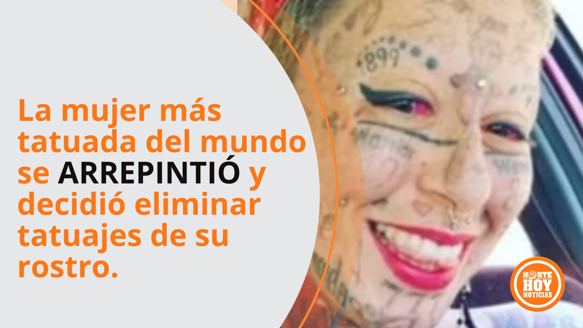 La Mujer Más Tatuada Del Mundo Decidió Borrar Los Tatuajes De Su Rostro El Norte Hoy 9191